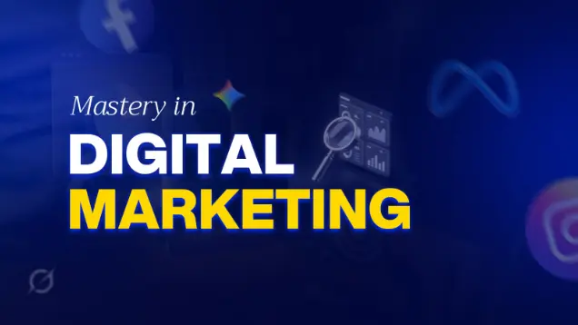 Mastery in Digital Marketing