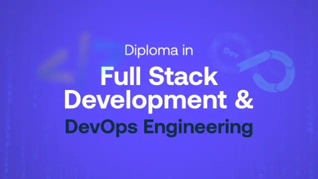 Diploma in Full Stack Development & DevOps Engineering