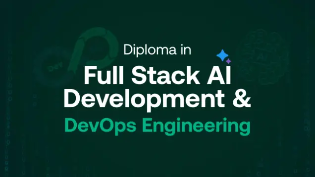 Diploma in Full Stack AI Development & DevOps Engineering