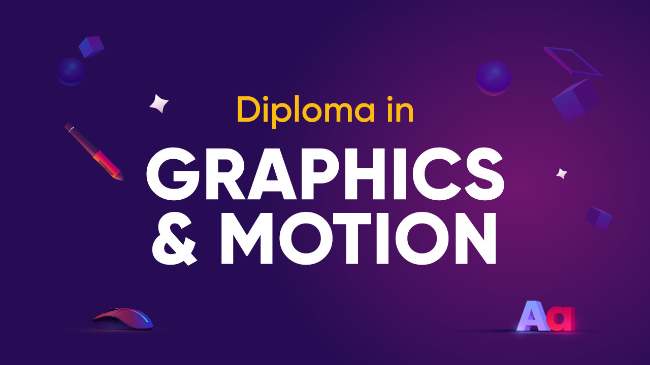 Diploma in Graphics & Motion