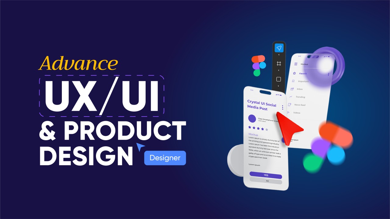 Advanced UX/UI and Product Design
