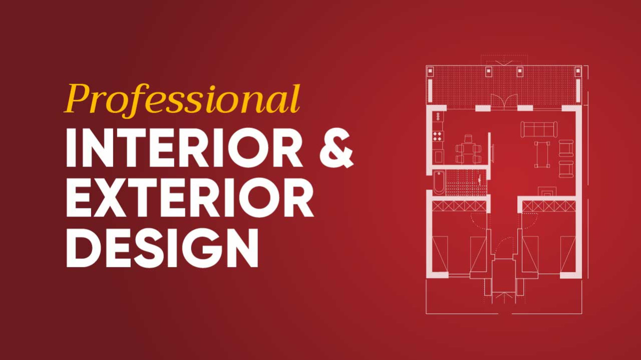 Professional Interior and Exterior Design