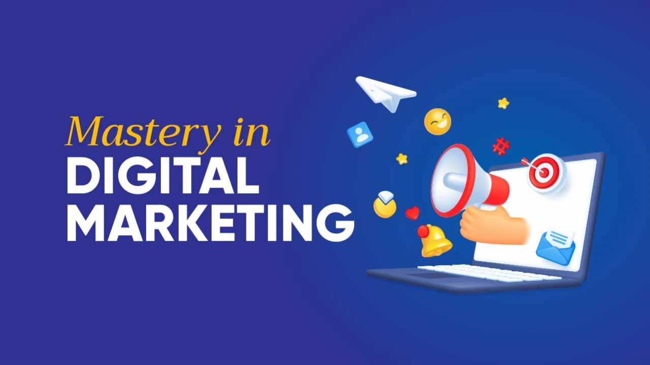 Mastery in Digital Marketing