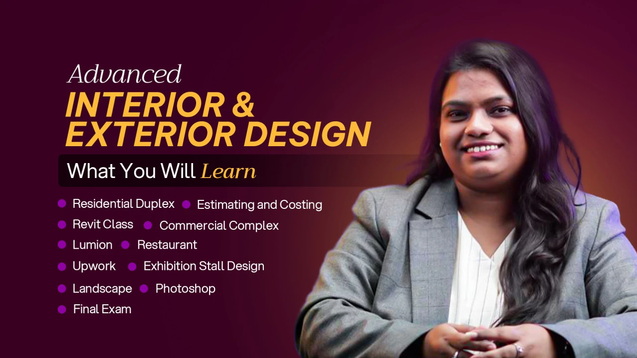 Advanced Interior and Exterior Design