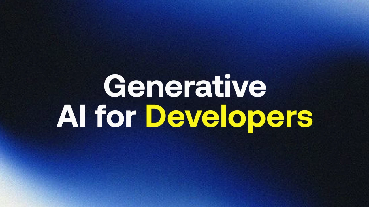 Generative AI for Developers