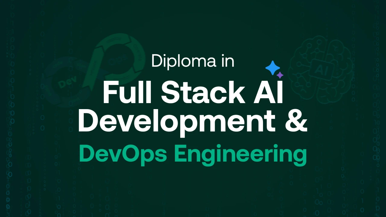 Diploma in Full Stack AI Development & DevOps Engineering