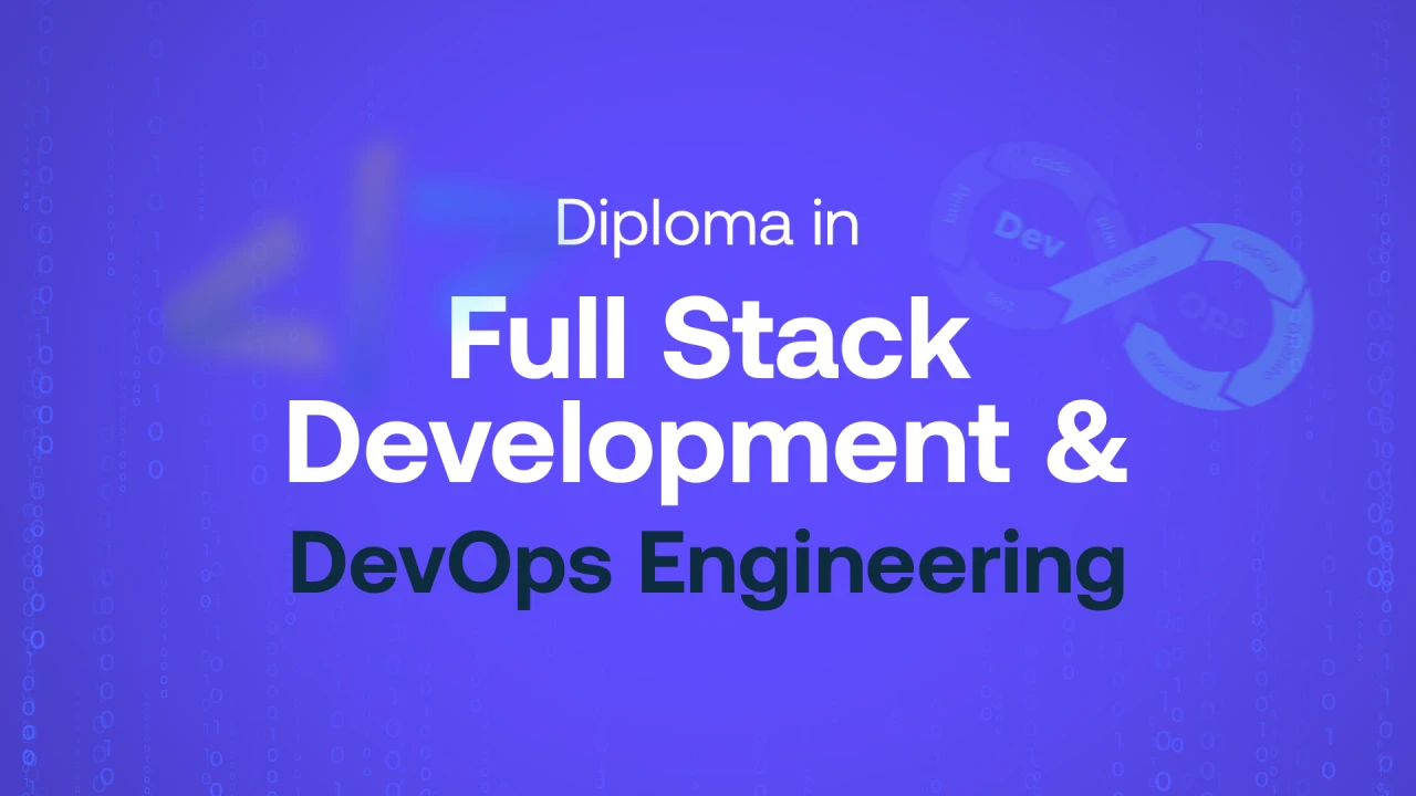 Diploma in Full Stack Development & DevOps Engineering